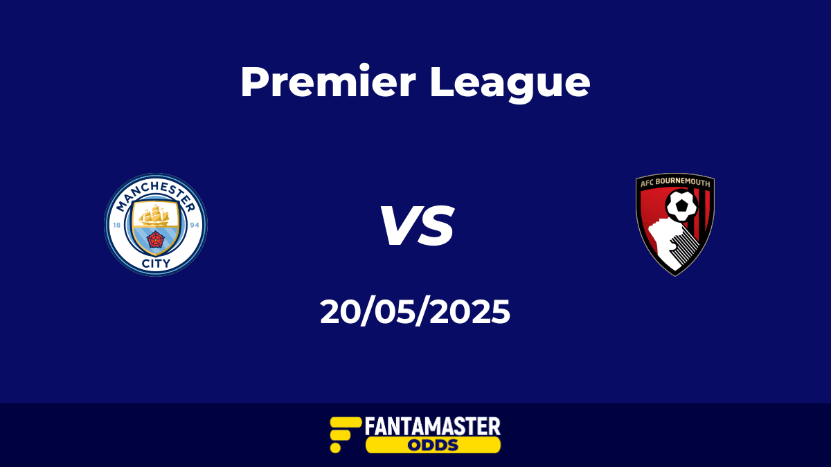 Manchester City vs AFC Bournemouth del 20/05/2025