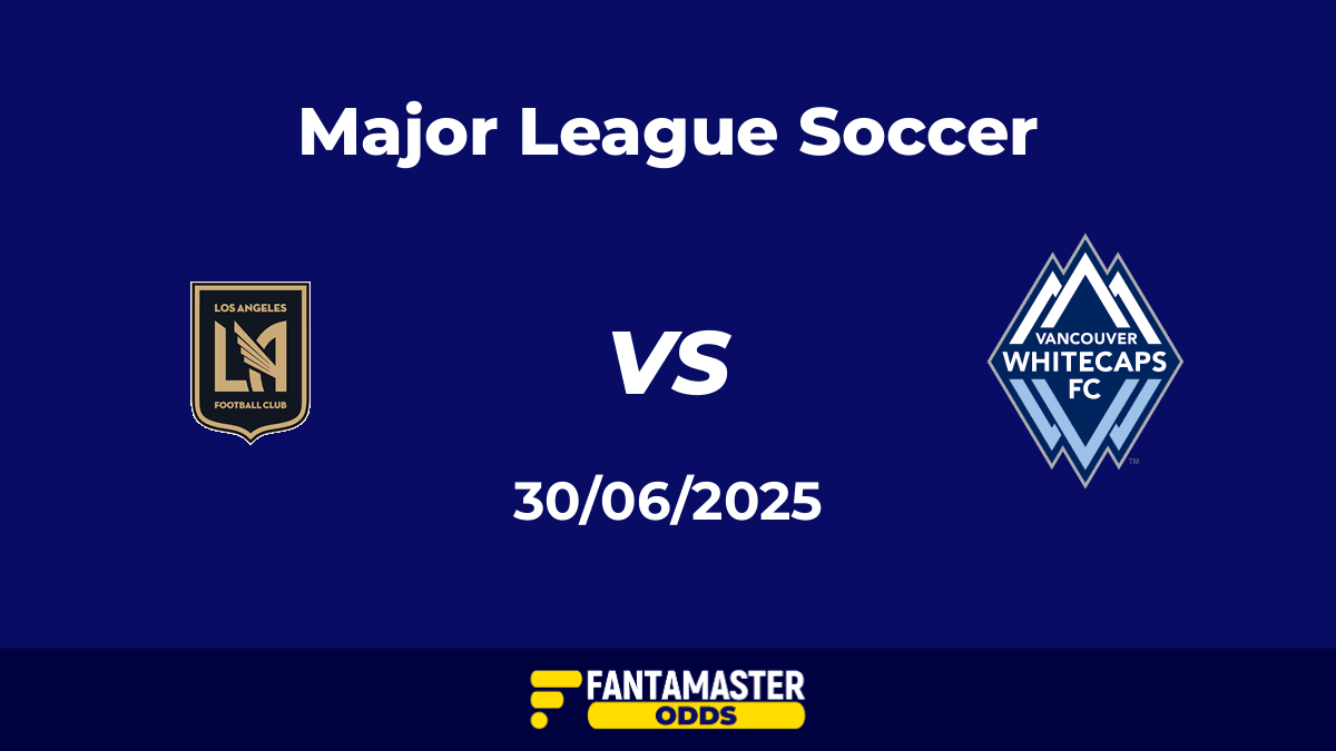 Los Angeles FC vs Vancouver Whitecaps del 30/06/2025