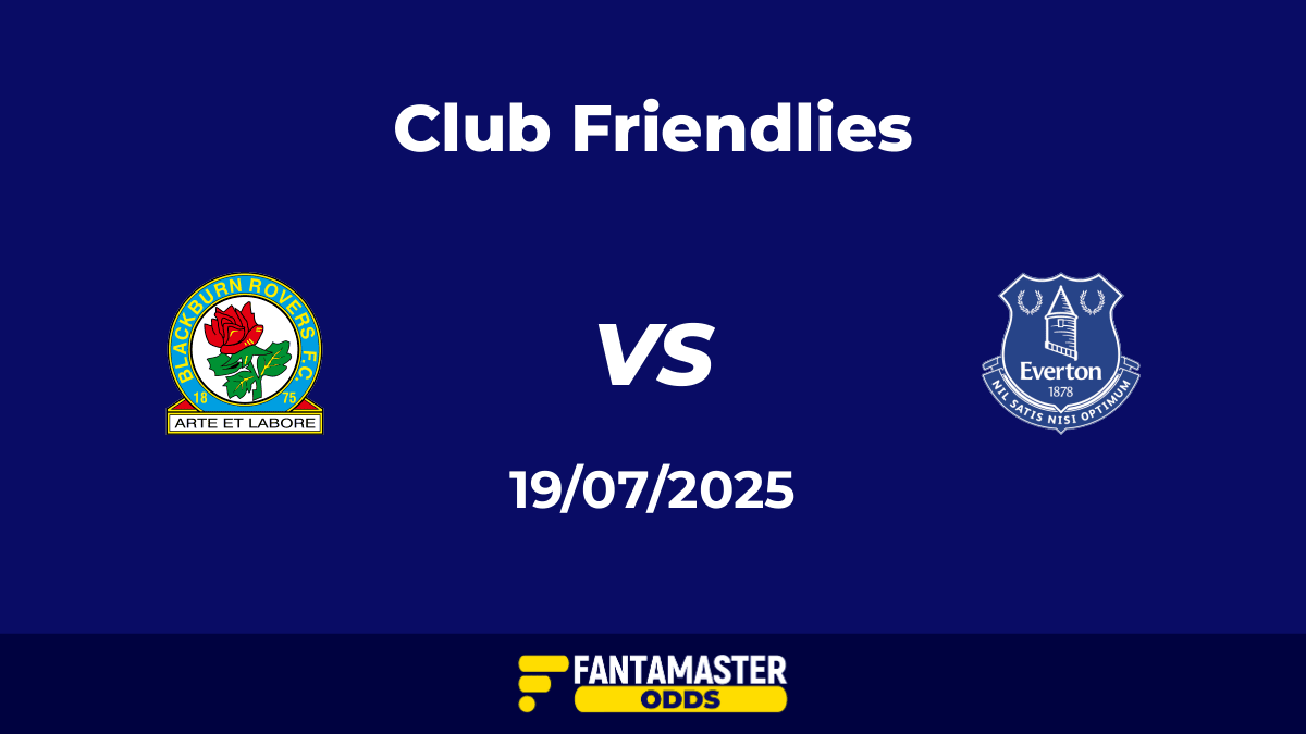 Blackburn Rovers vs Everton del 19/07/2025