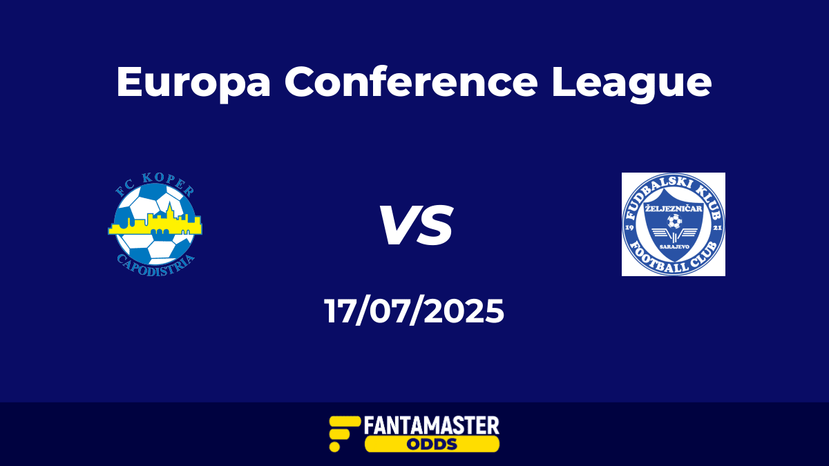 Koper vs Zeljeznicar del 17/07/2025