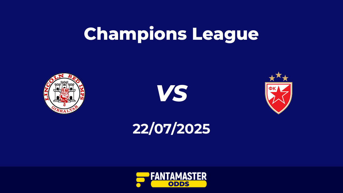 Lincoln Red Imps vs Crvena Zvezda del 22/07/2025