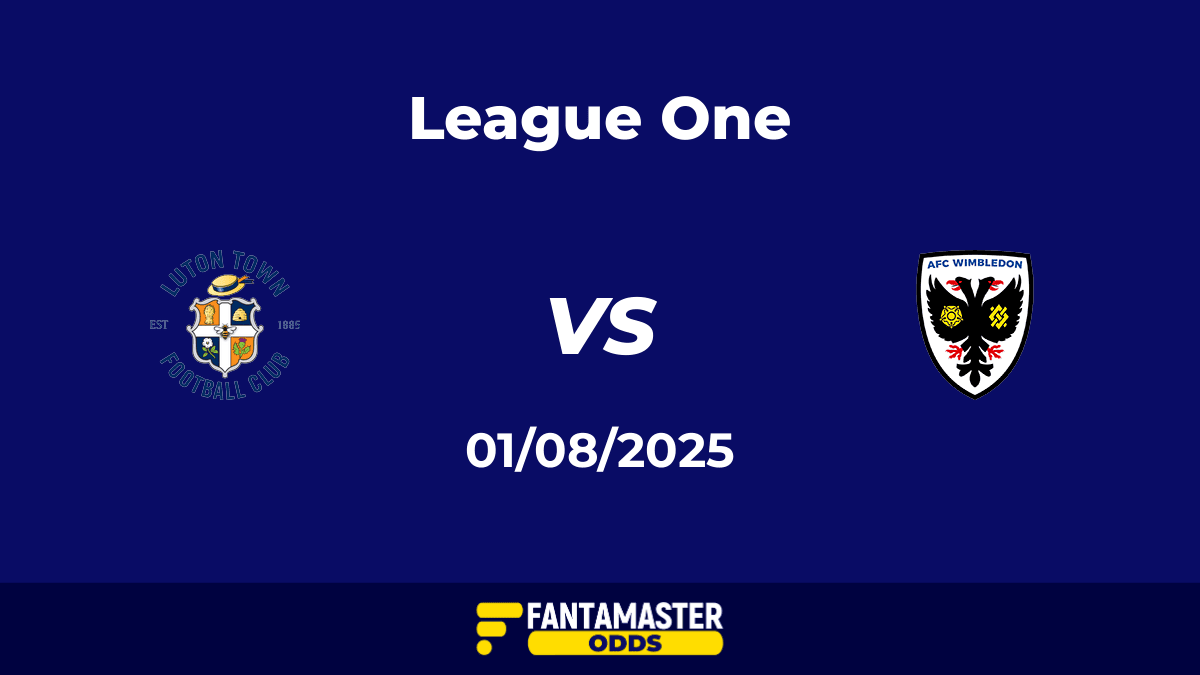 Luton Town vs AFC Wimbledon del 01/08/2025