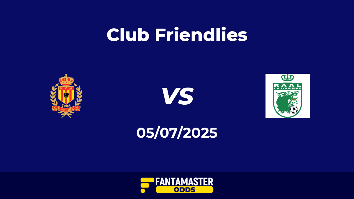 Mechelen vs La Louvière del 05/07/2025