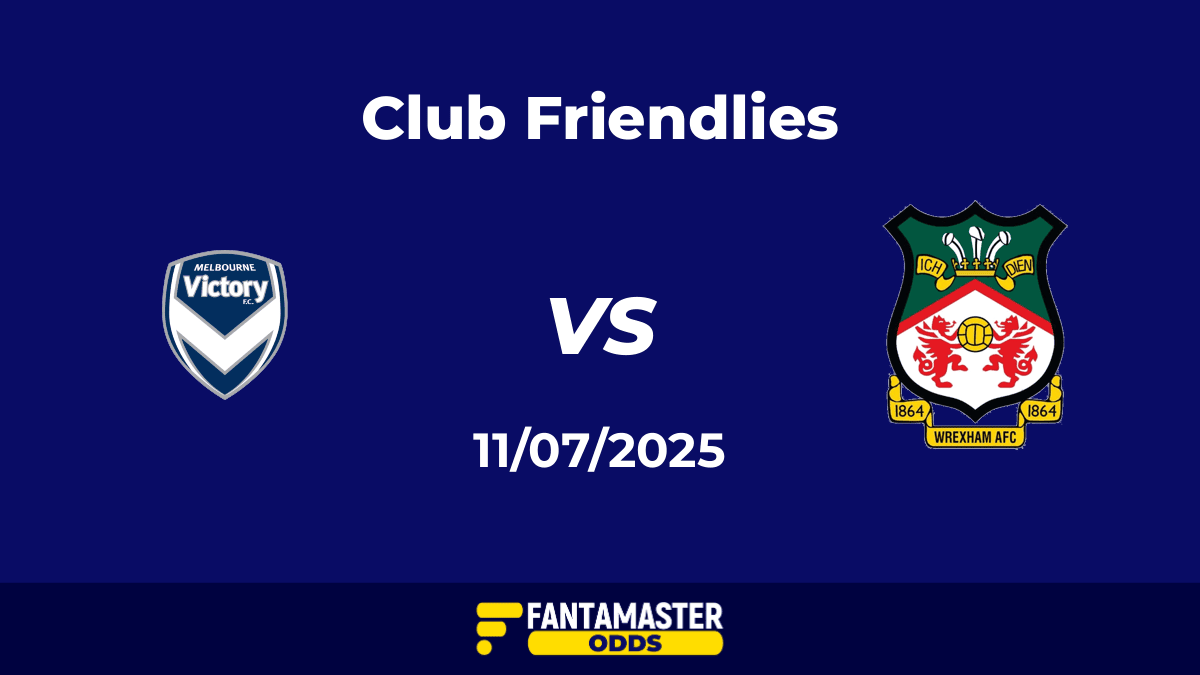 Melbourne Victory vs Wrexham del 11/07/2025