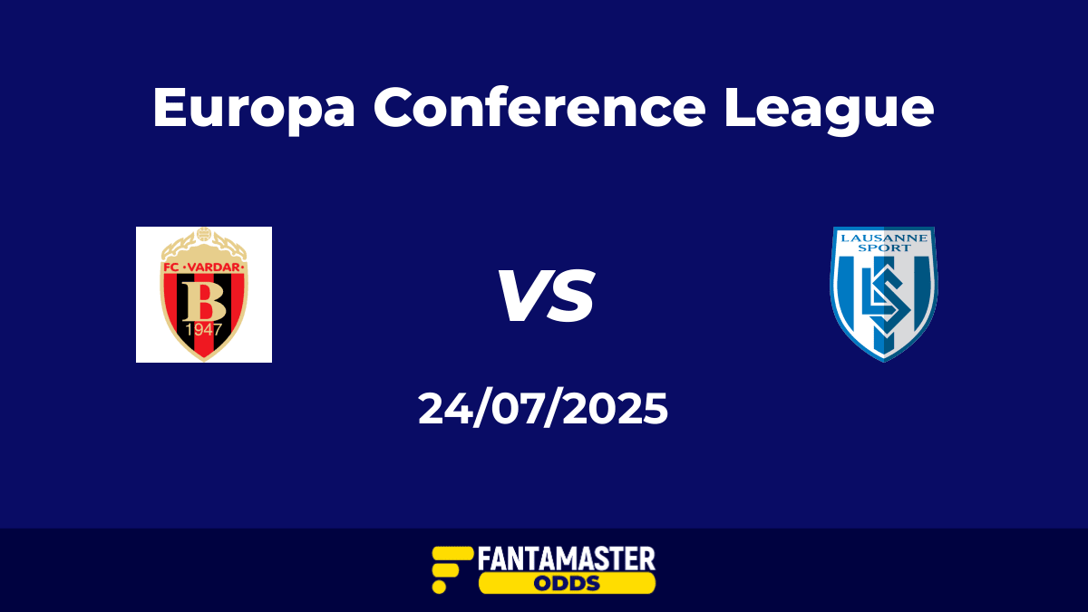 Vardar vs Lausanne Sport del 24/07/2025
